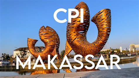 Center Point Of Indonesia Makassar Cpi Youtube