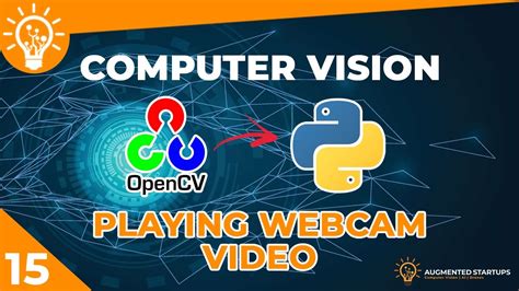 Opencv Python Tutorial 15 Playing Webcam Video Youtube