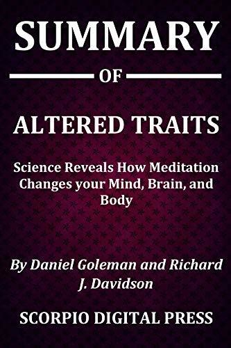 Summary Of Altered Traits Science Reveals How Meditation Changes Your