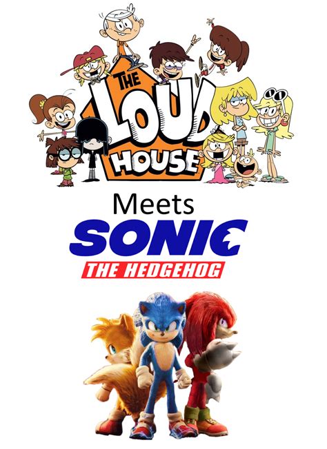The Loud House Meets Movie Sonic The Hedgehog By Symbiote12345 On