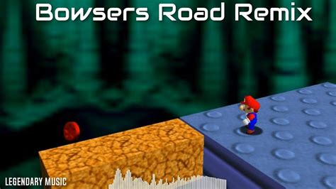 Bowsers Road Remix Youtube