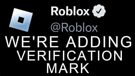 Roblox Verification Checkmark Is Coming Out Youtube