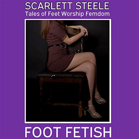 Foot Fetish Book 2 Tales Of Feet Worship Femdom Audible