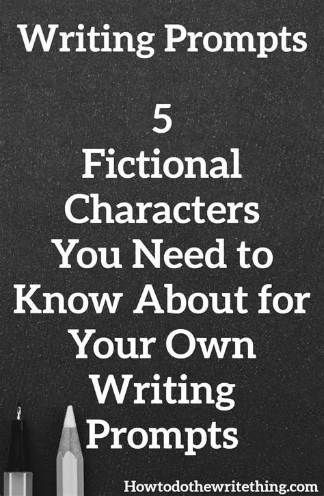 5 Fictional Characters You Need For Your Own Writing Prompts Writing