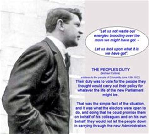 Michael collins was an irish republican leader and guerrilla strategist. Michael Collins's quotes, famous and not much ...
