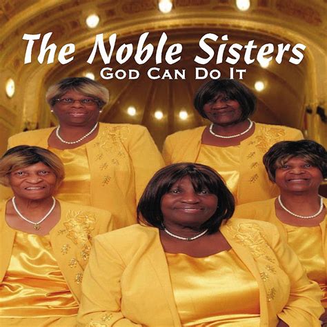 The Noble Sisters Andre Murrill God Can Do It Music