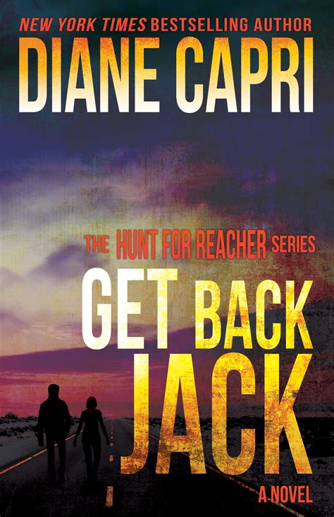 His next reacher novel, night school, comes out on november 8, 2016. The Hunt for Jack Reacher Series - Diane Capri - Licensed ...
