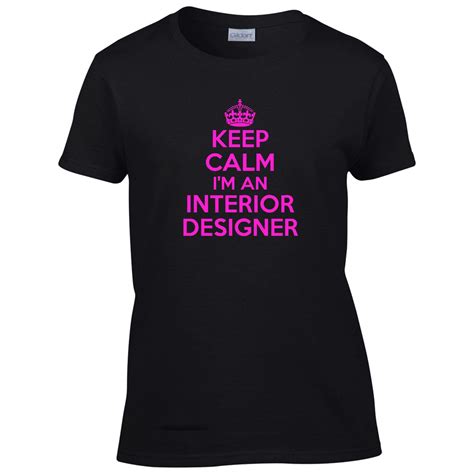 Keep Calm Im An Interior Designer T Shirt Funny Humor