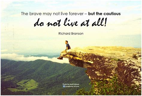 The Brave May Not Live Forever But Richard Branson