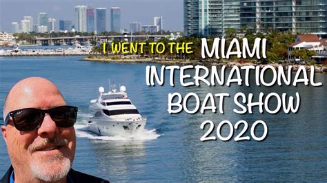 I Went To The Miami International Boat Show 2020 Youtube