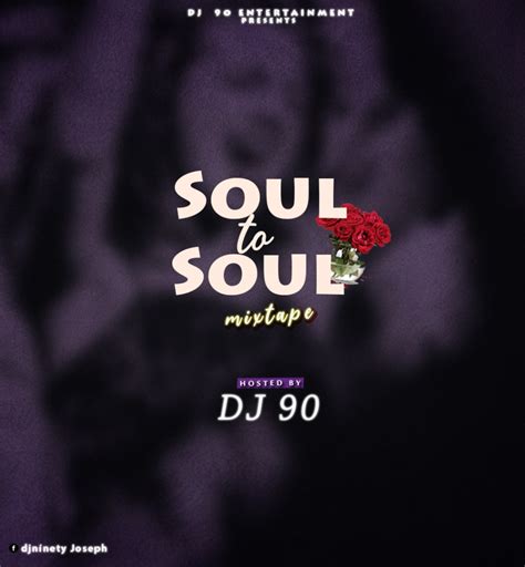 Classic Dj 90 Soul To Soul Mixtape ⋆ Naijahotstars
