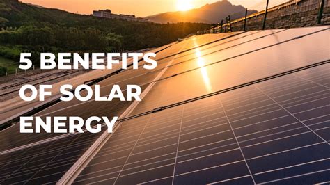 5 Benefits Of Solar Energy