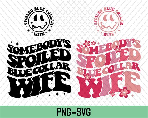 some body s spoiled blue collar wife svg spoiled wife etsy canada
