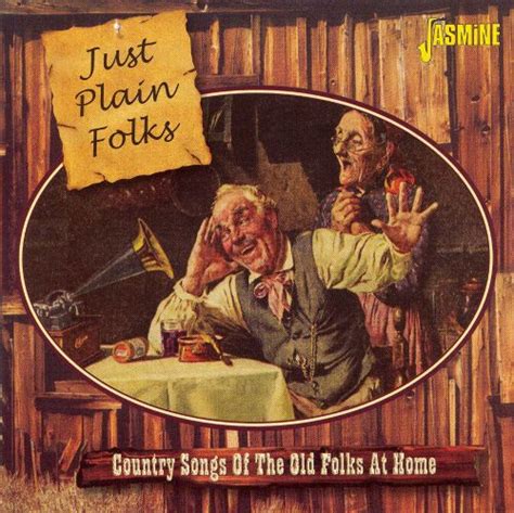 Just Plain Folks Country Songs Of The Old Folks At Home Various