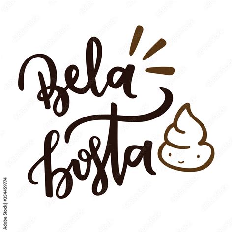 Bela Bosta Beautiful Poop Brazilian Portuguese Hand Lettering Popular