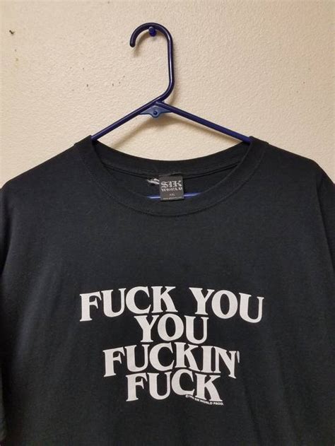 Vintage 1996 Fuck You You Fuckin Fuck Made In Usa T Shirt Mens Xl