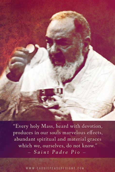 St Padre Pio Quote On Unaware Graces For Our Souls When We Devoutly
