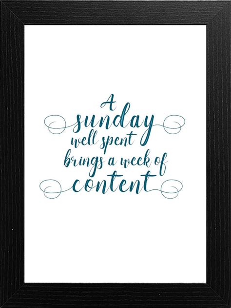 A Sunday Well Spent Brings A Week Of Content A4 Wall Print Etsy