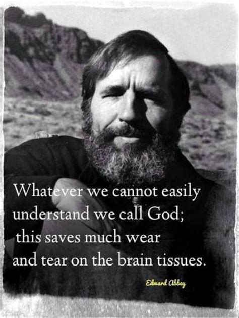 Edward Abbey Quotes Relatable Quotes Motivational Funny Edward Abbey