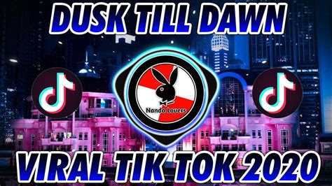 Lagu dj tik tok terbaru 2021 full bass yang lagi viral full album mp3. DJ DUSK TILL DAWN - ZAYN TERBARU 2020 | DJ TIK TOK TERBARU ...