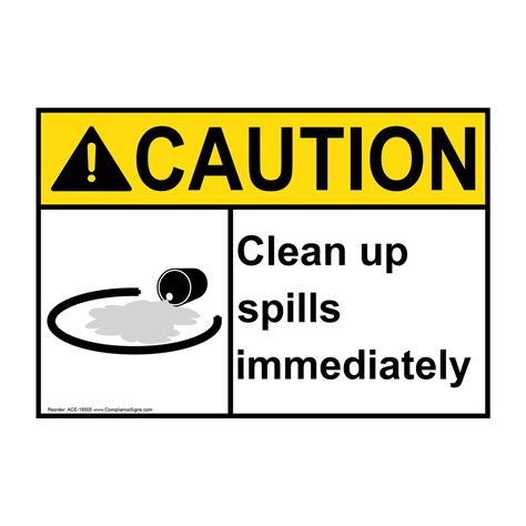 Ansi Caution Clean Up Spills Immediately Sign Ace 18505 Facilities