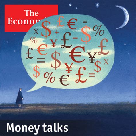 The Economist Money Talks Listen Via Stitcher Radio On Demand