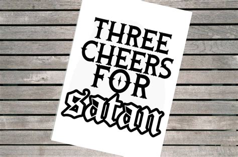 Three Cheers For Satan Vinyl Sticker Decal Goth Alternative Etsy