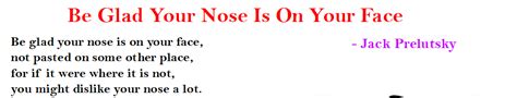 Mash 3rd 4th Class Be Glad Your Nose Is On Your Face Poem