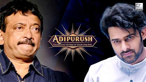 Ram Gopal Varma Reacts To Claims If Adipurush Is Bollywoods Attempt To