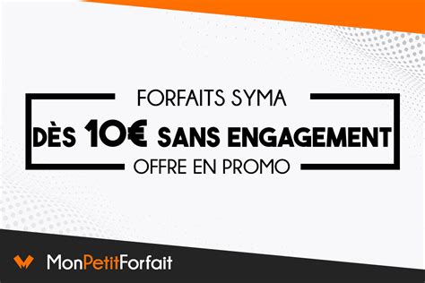 Syma deux forfaits sans engagement dès 9 99 qui font du bien