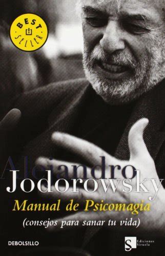 By Alejandro Jodorowsky Manual De Psicomagia Psychomagic Handbook