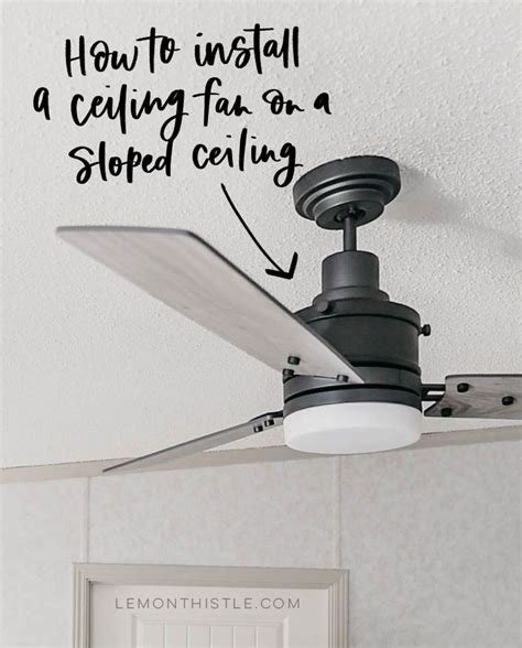 How To Install A Ceiling Fan On A Sloped Ceiling In 2021 Ceiling Fan