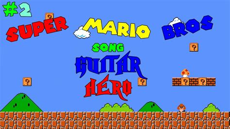 Super Mario Bros Song Guitar Hero 3 Youtube