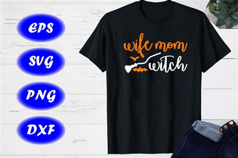 Wife Mom Witch Shirt Print Template Halloween Broom Bats Shirt Buy T Shirt Designs