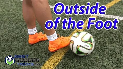 How To Kick A Soccer Ball With The Outside Of The Foot Youtube