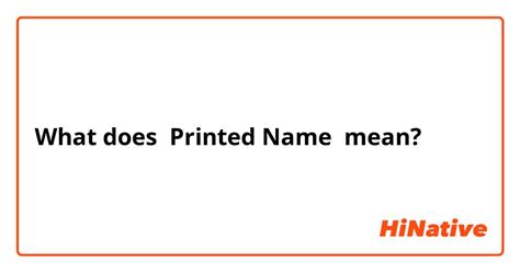 What Is The Meaning Of Printed Name Question About English Us