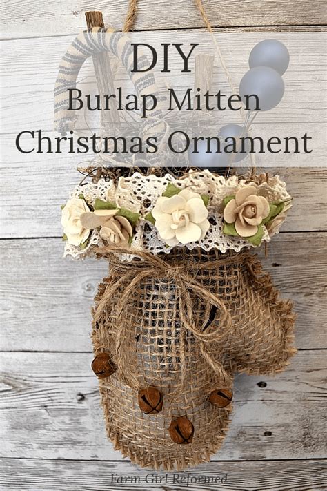 Diy Burlap Mitten Christmas Ornament Farm Girl Reformed Burlap