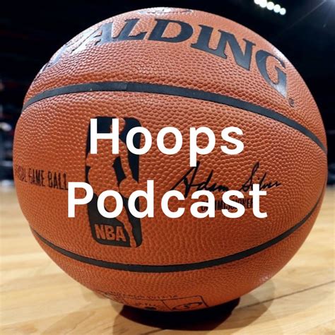 Hoops Podcast Podcast On Spotify