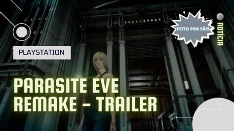 Parasite Eve Remake Trailer Impressionante Youtube