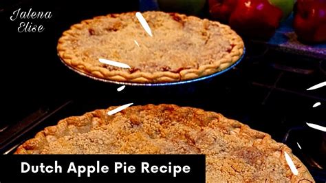Dutch Apple Pie Recipe Simple Apple Pie Recipe Youtube