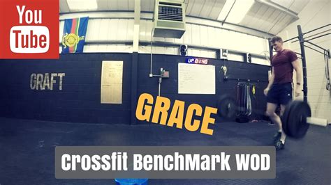 Crossfit Benchmark Wod Grace Youtube