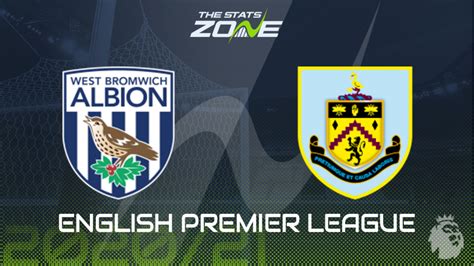 Thiago silva looking rusty, mason mount on the bench and thomas tuchel's not happy. 2020-21 Premier League - West Brom vs Burnley Preview ...
