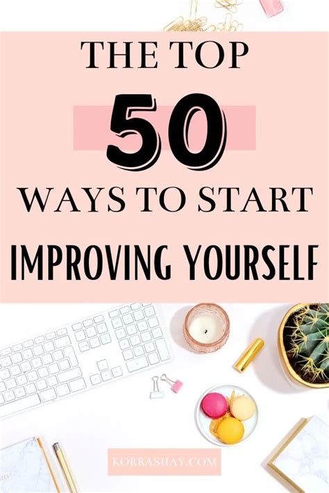 The Top 50 Ways You Can Start Improving Yourself Today Self
