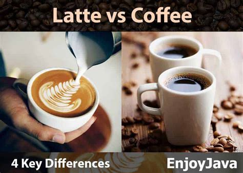 Latte Vs Coffee 4 Key Differences Brew Method Taste Caffeine