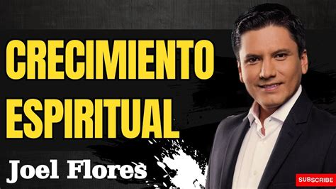 Gods Lesson Crecimiento Espiritual Joel Flores 2023 Youtube