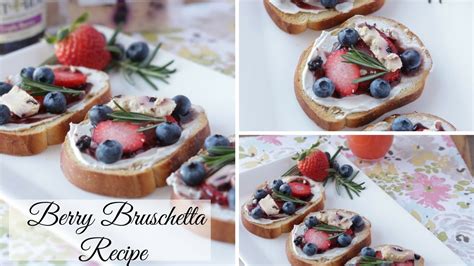 Berry Bruschetta Recipe A Cup Full Of Sass Youtube