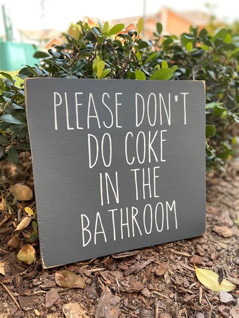 Please Don T Do Coke In The Bathroom Sign Meaning Renews
