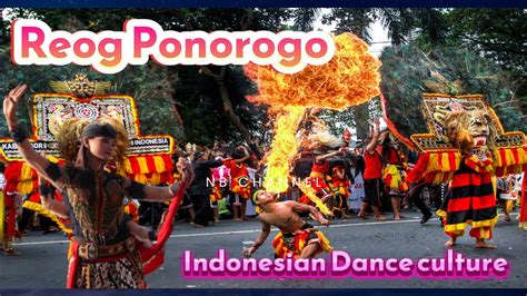 Reog Ponorogo Indonesian Culture Dance Youtube