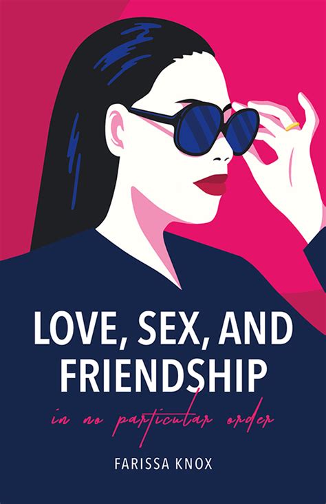 Love Sex And Friendship In No Particular Order Mascot Books