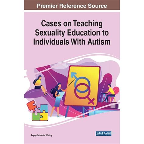 Cases On Teaching Sexuality Education To Individuals With Autism
